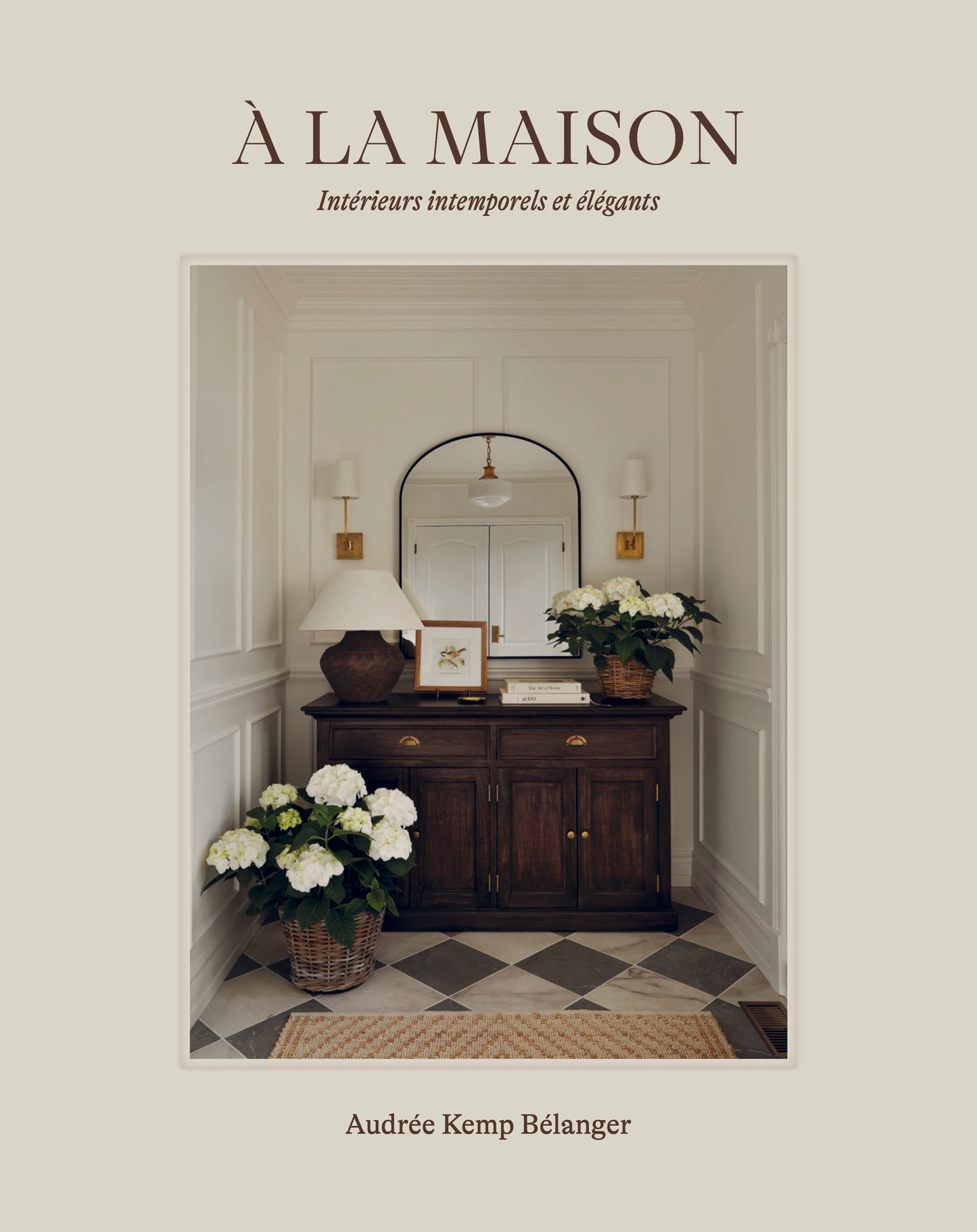 À la maison - Intérieurs intemporels et élégants