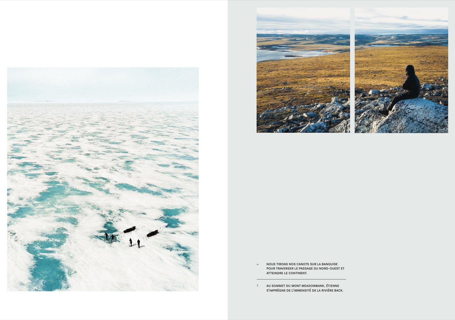 234 days. The first north-south crossing of Canada