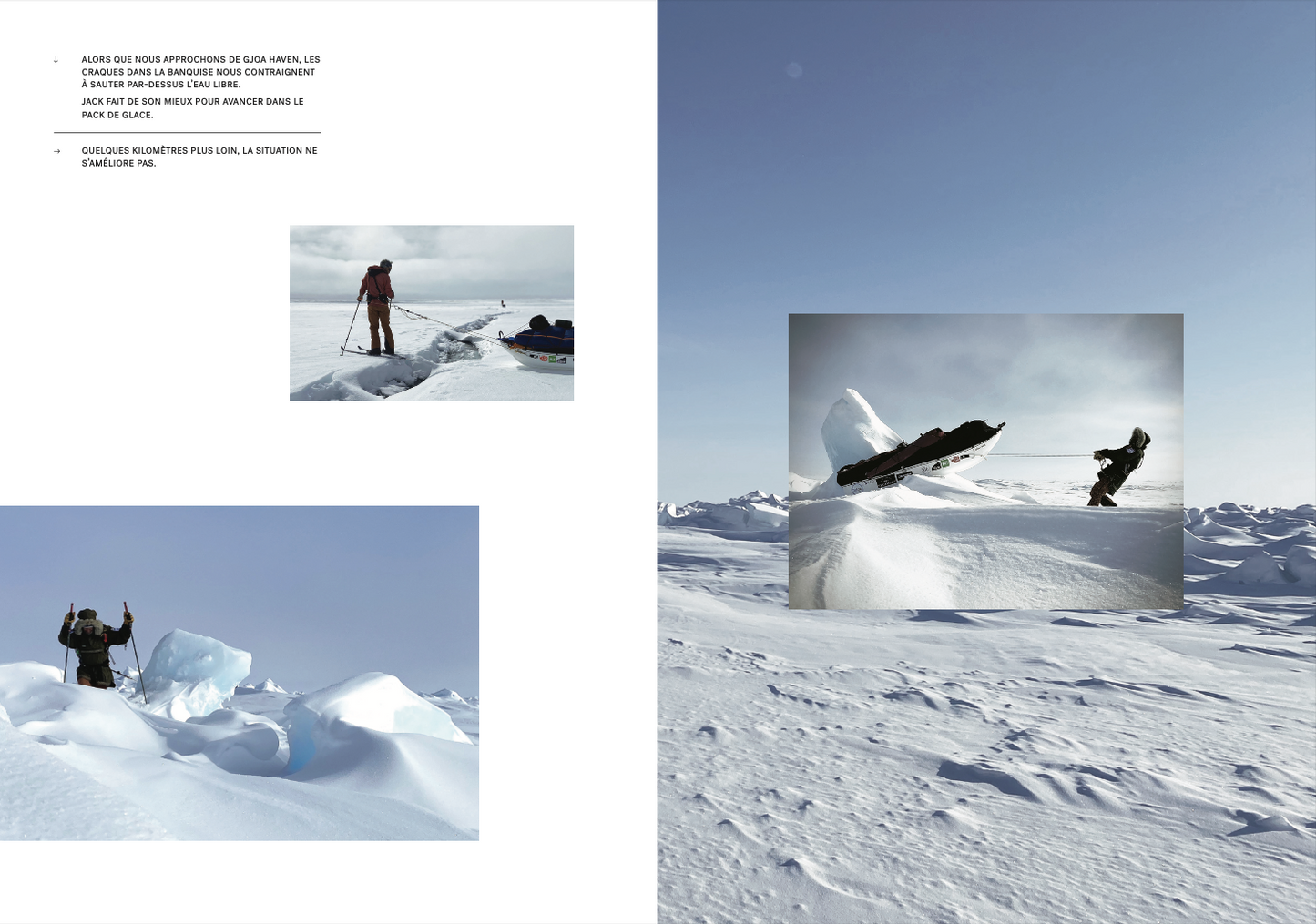 234 days. The first north-south crossing of Canada