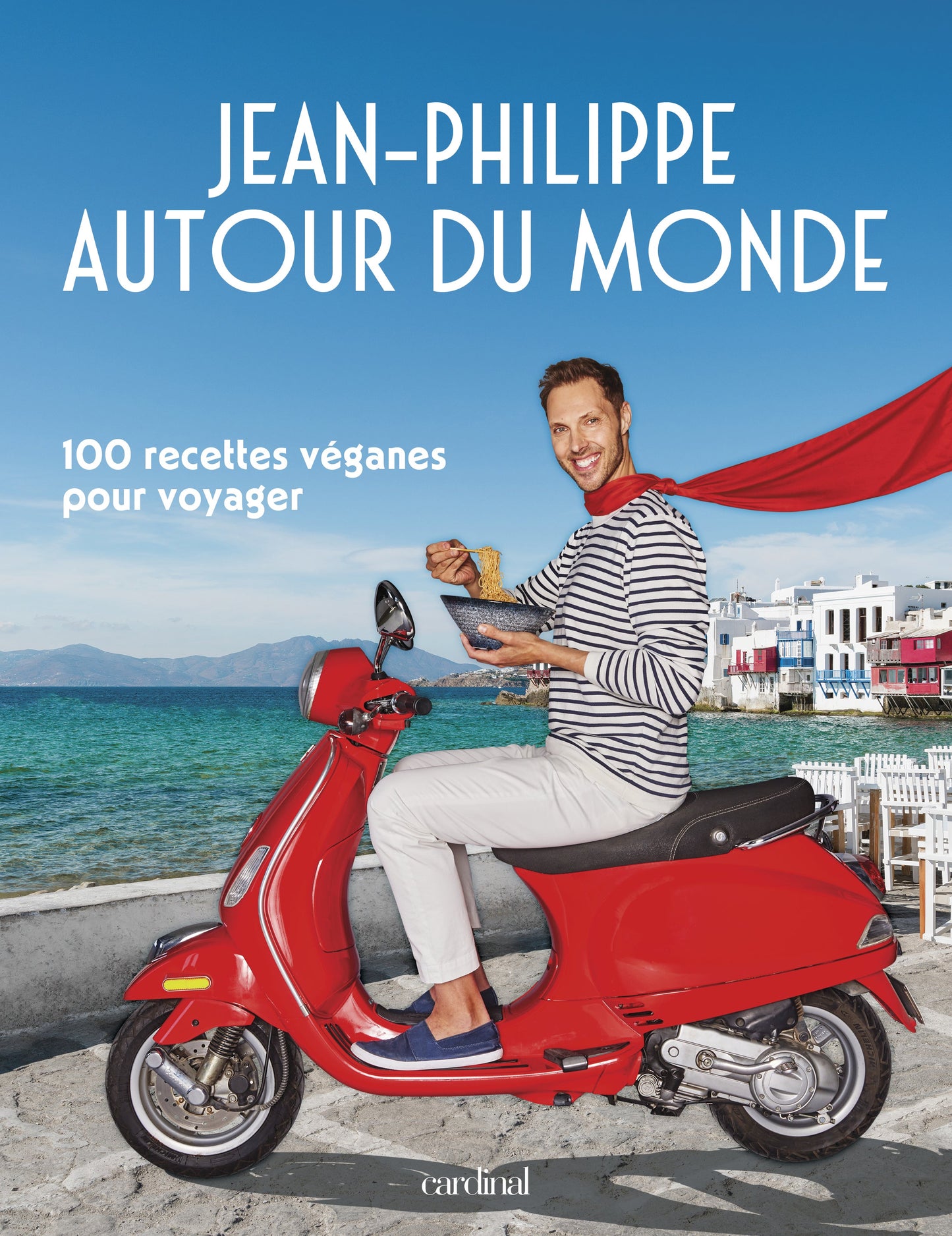 Jean-Philippe around the world. 100 vegan recipes for traveling
