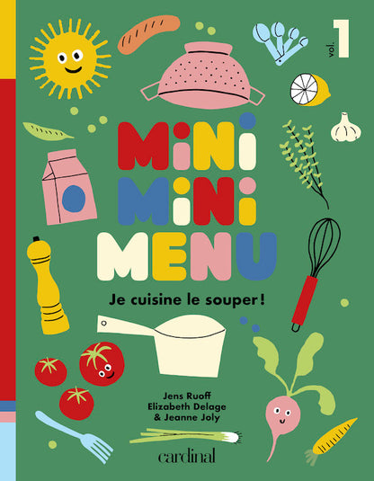 MINIMINIMENU. Je cuisine le souper ! [PAPIER]