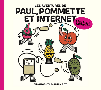 Les aventures de Paul, Pommette et Internet - Les fruits exotiques