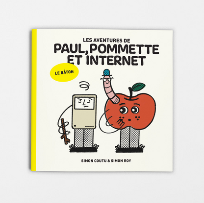 [LIVRE NUMÉRIQUE] Les aventures de Paul, Pommette et Internet - Le bâton