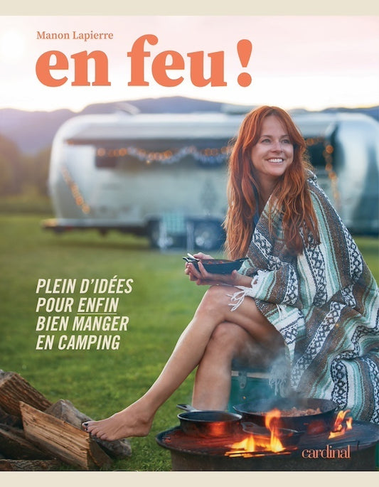 In fire! Lots of ideas for finally eating well while camping [PAPER]