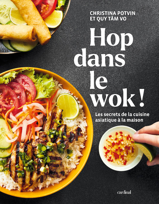 Hop in the wok! The secrets of Asian cooking at home