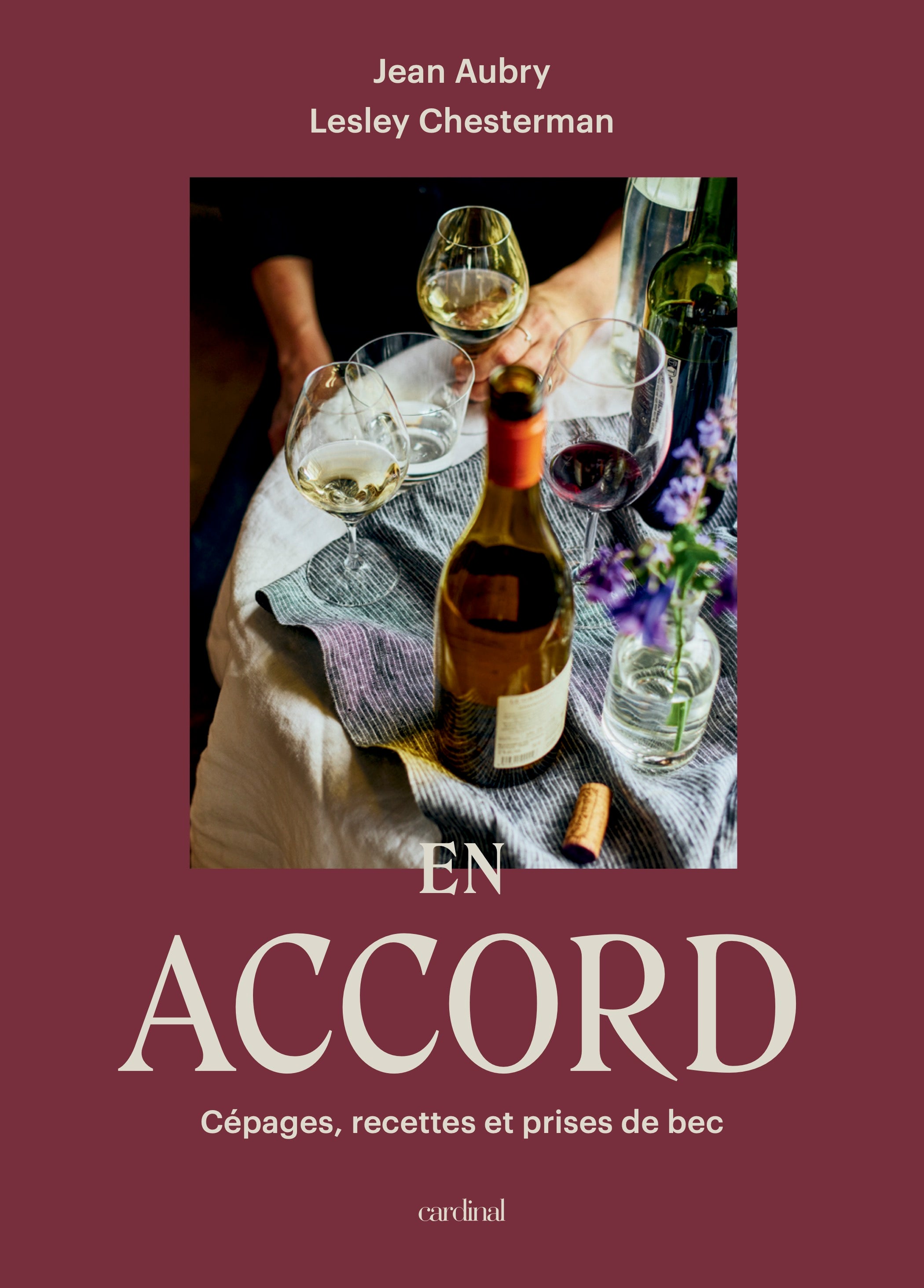 En accord —— Cépages, recettes et prises de bec – Éditions Cardinal