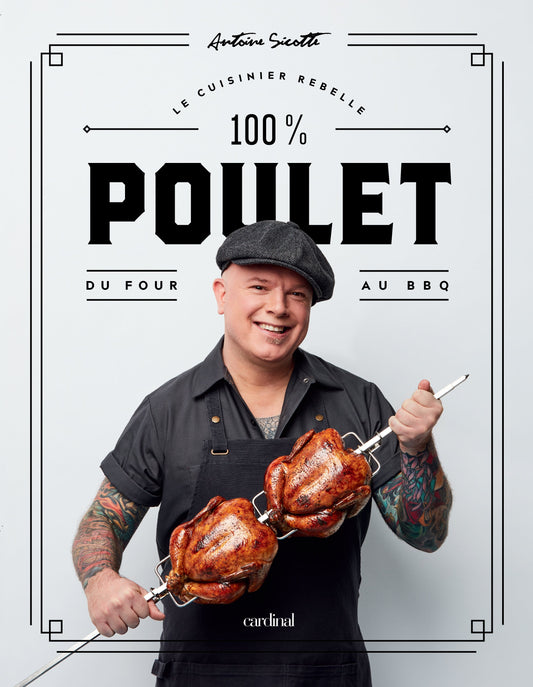 Cuisinier rebelle (Le) : 100 % poulet [NUMÉRIQUE]